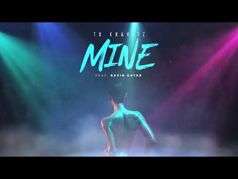 tk-kravitz---mine-(feat.-kevin-gates)-[official-audio]