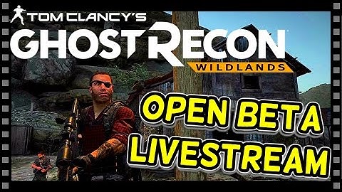 GHOST RECON WILDLANDS OPEN BETA GAMEPLAY - Livestream w/ GamingTime