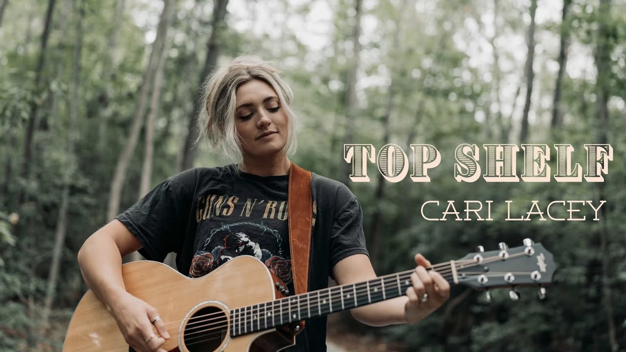 Top Shelf (Acoustic) - Cari Lacey