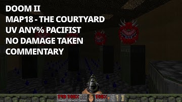 Doom 2 - MAP18 The Courtyard: UV Any% / Pacifist / No Damage Taken