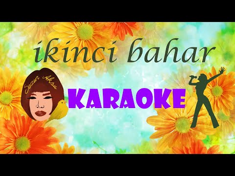 Sezen Aksu - İkinci Bahar - Karaoke - Full HD