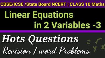 Linear Equations in Two Variables - 3 ¦ Hots Questions /Word Problems ¦ Class 10 maths ¦CBSE @sujit