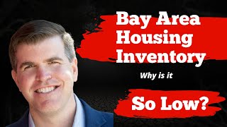 Why is Bay Area Housing Inventory So Low?