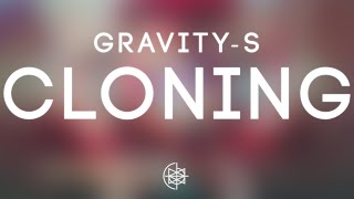 Gravity-S - Cloning