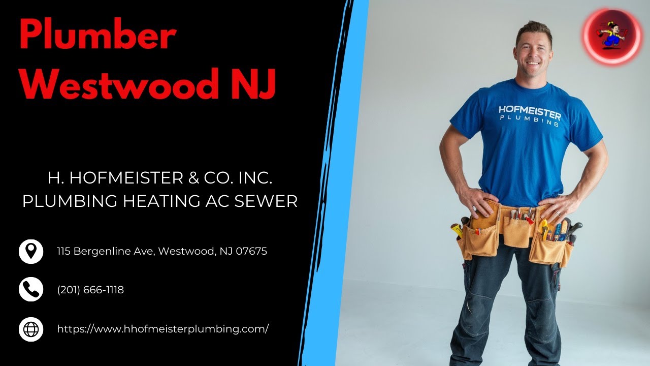 Plumber Westwood, NJ | H. Hofmeister & Co. Inc. – Drain Cleaning, Heating, AC & Water Heater Repair
