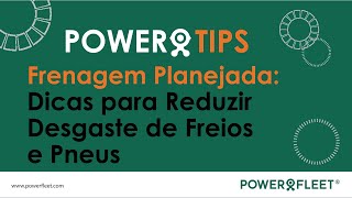 POWER TIPS | Frenagem Planejada: Como Reduzir Desgaste de Freios e Pneus com Segurança