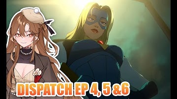 PLAYING DISPATCH (Episodes 4-6) | Blind Playthrough Part 2