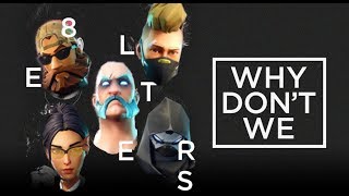 8 letters - Why Don&#39;t We ( music video but fortnite style)