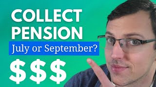 July VS September - When Should You Collect Your Pension? - WA DRS Pensions - TRS, SERS, PERS