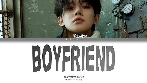 YEONJUN (연준) - 'Boyfriend' [Cinderella at 2AM OST] Lyrics (Color Coded Han/Rom/Eng)