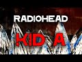 Видео про Kid A и Radiohead