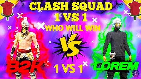 B2K VS LOREM 1 VS 1 || CLASH SQUADE AWM CHALLENGE || MOST DEMANDED VIDEO-GARENA FREE FIRE