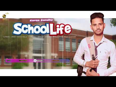 school-life-(full-song)-karan-sandhu-|-music-baaz-|-latest-punjabi-song-2019