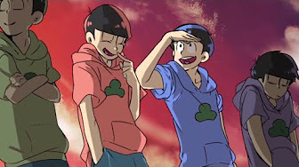 おそ松さん 感動 ボカロ Youtube