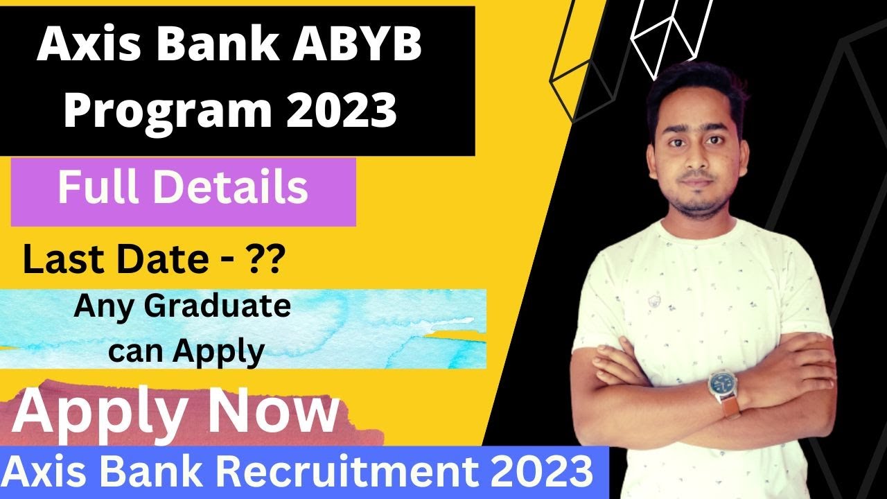 Axis Bank ABYB Program 2023 Axis Bank Young Bankers Program Private