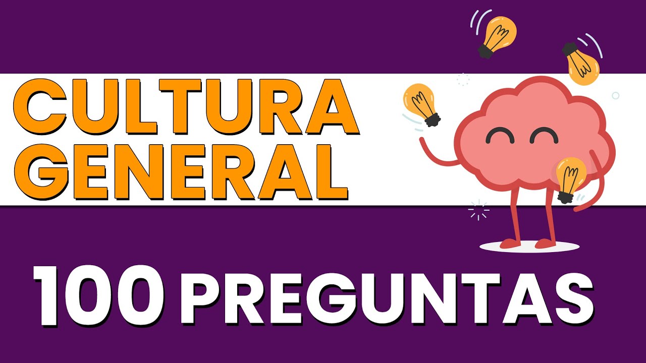 100 Preguntas de CULTURA GENERAL 🧠 | Con Opciones ✅