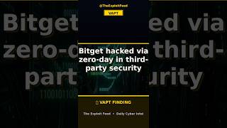 Bitget hacked via zero-day in third-party security products