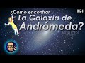 ¿Cómo encontrar la galaxia de Andrómeda?