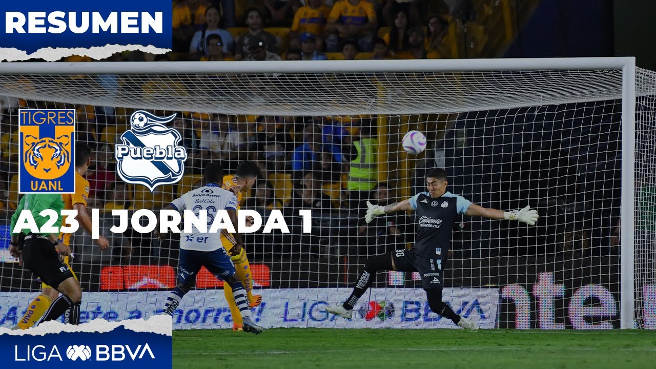 Resumen y Goles | Tigres vs Puebla | Liga BBVA MX | Apertura 2023 ...