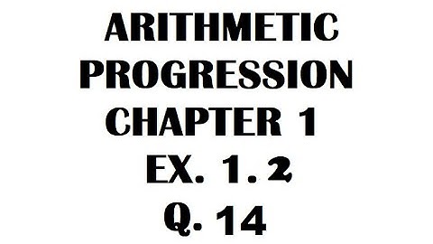 10th Standard - ARITHMETIC PROGRESSION CLASS 10 NCERT EX. 1.2 Q. 14