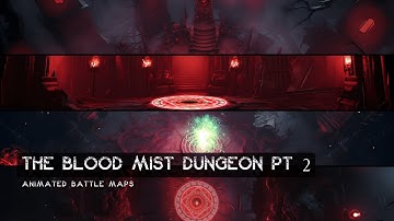 D&D | The Blood Mist Dungeon Part 2 Trailer | Animated Battle Maps