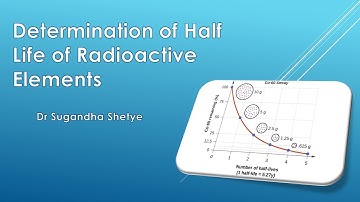 Determination Half life  of Radioactive elements
