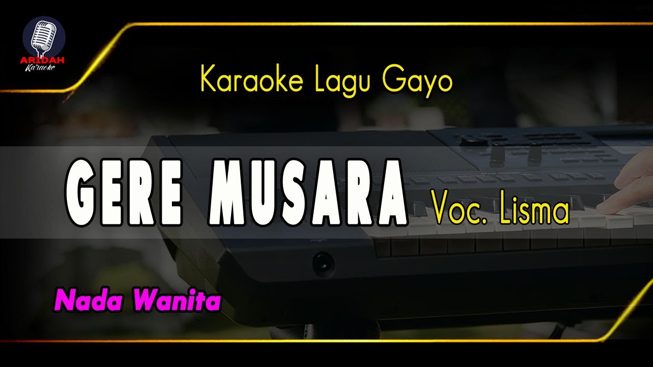 KARAOKE LAGU GAYO GERE MUSARA LISMA NADA CEWEK