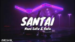 Nani Latu & Rafa - lagu santai ( Lyrics )