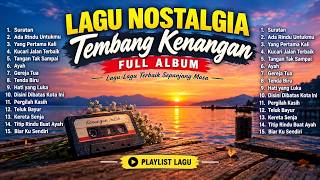 JADI RINDU LAGU NOSTALGIA TEMBANG KENANGAN FULL ALBUM | LAGU LAWAS PILIHAN TERPOPULER