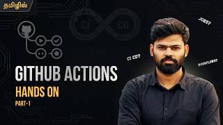 GitHub Actions Hands-On Tutorial in Tamil | Create Your First Workflow | Part 1