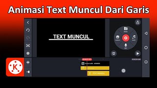 Cara Membuat Animasi Text Muncul Dari Garis Di Kinemaster