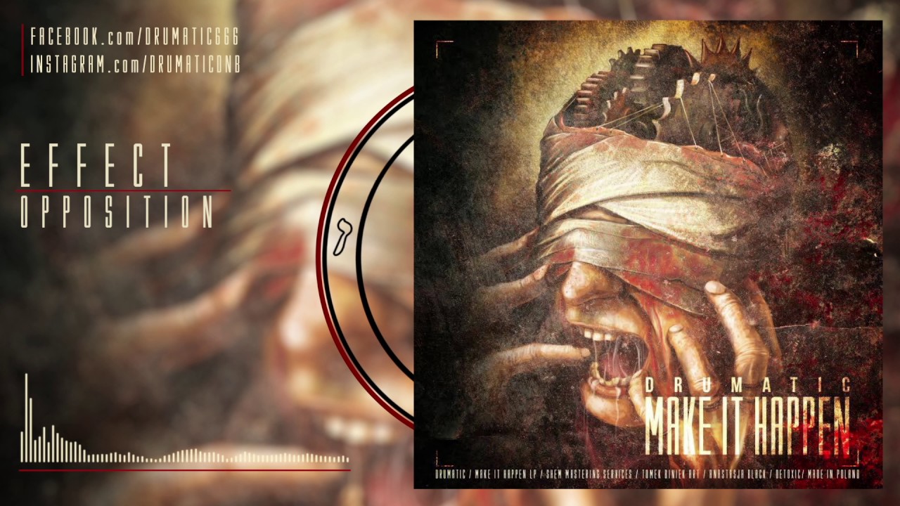 Effect - Opposition [DRUMATIC - Make it happen LP]