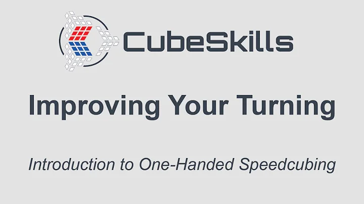 Introduction to One Handed Speedcubing - Improving Your Turning