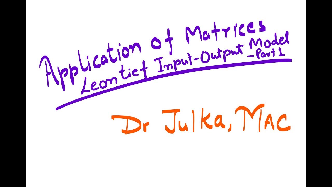 AoM Leontief Input Output Model Part 1 - YouTube