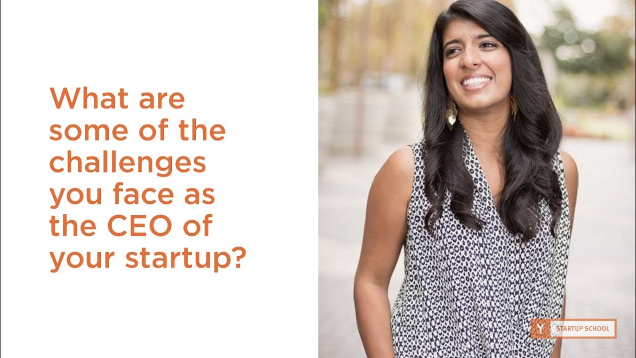 Ooshma Garg: What are some of the challenges you face as the CEO of your startup?