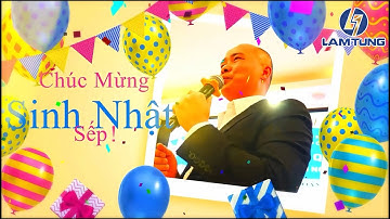 CHÚC MỪNG SINH NHẬT SẾP TÙNG! - XE NÂNG NGƯỜI LÂM TÙNG