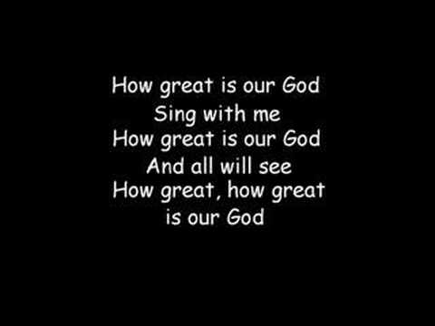 How Great Is Our God (with lyrics)