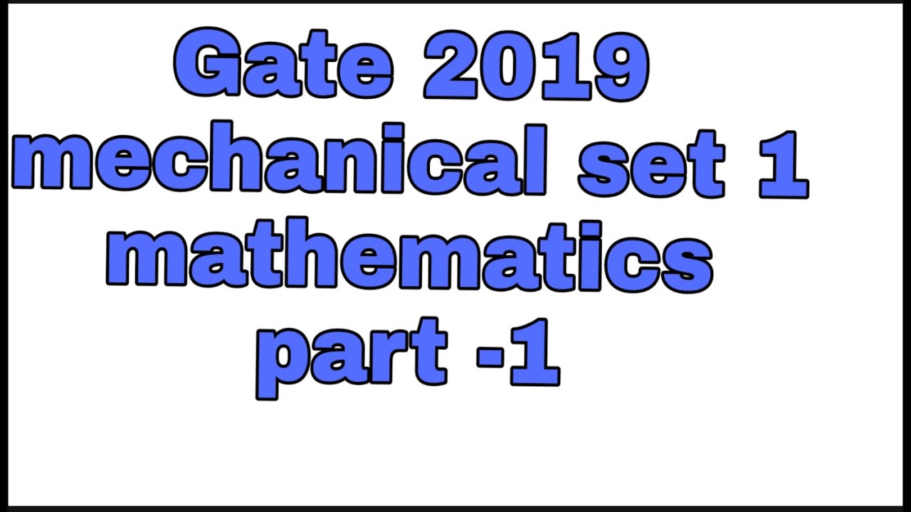 Gate 2019 mechanical solution set 1