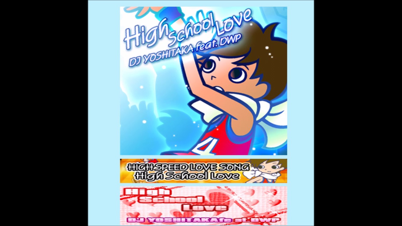High School Love/DJ YOSHITAKA feat.DWP - YouTube