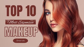 10 Most Expensive Makeup Brands Youve Never Heard Of
