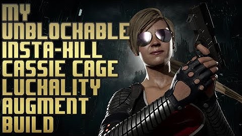 My unblockable insta-kill Cassie cage luckality augment build MK11