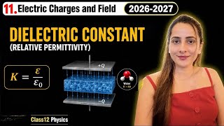 11) Dielectric Constant| Relative Permittivity| Electric Charges and Field| Class12 Physics #jee