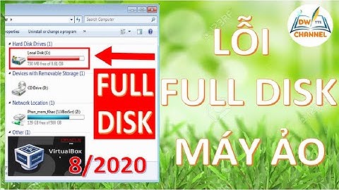 Lỗi Ổ đĩa bị đầy Máy Ảo - Viratual Box ll DW Channel