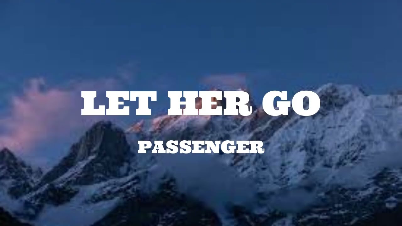 Passenger - Let Her Go (Lyrics)
