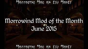Morrowind Mod of the Month - June 2015