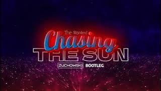 The Wanted - Chasing The Sun (ŻUCHOWSKI Bootleg)