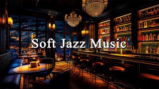Soft Jazz Instrumental Music☕Romantic Bar Ambience & Relaxing Jazz Music for Working, Study, Focus screenshot 1