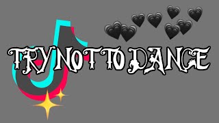 Try Not To Dance Tiktok Songs December 2022