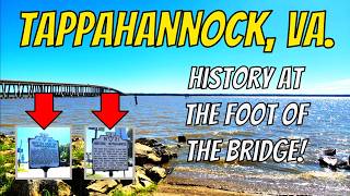 Tappahannock, VA. - History at the Foot of the Bridge! (4K) #virginiahistory | #peacefuldrive