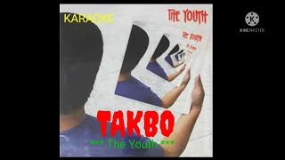 TAKBO!  - The Youth  (Back Track / Karaoke version)